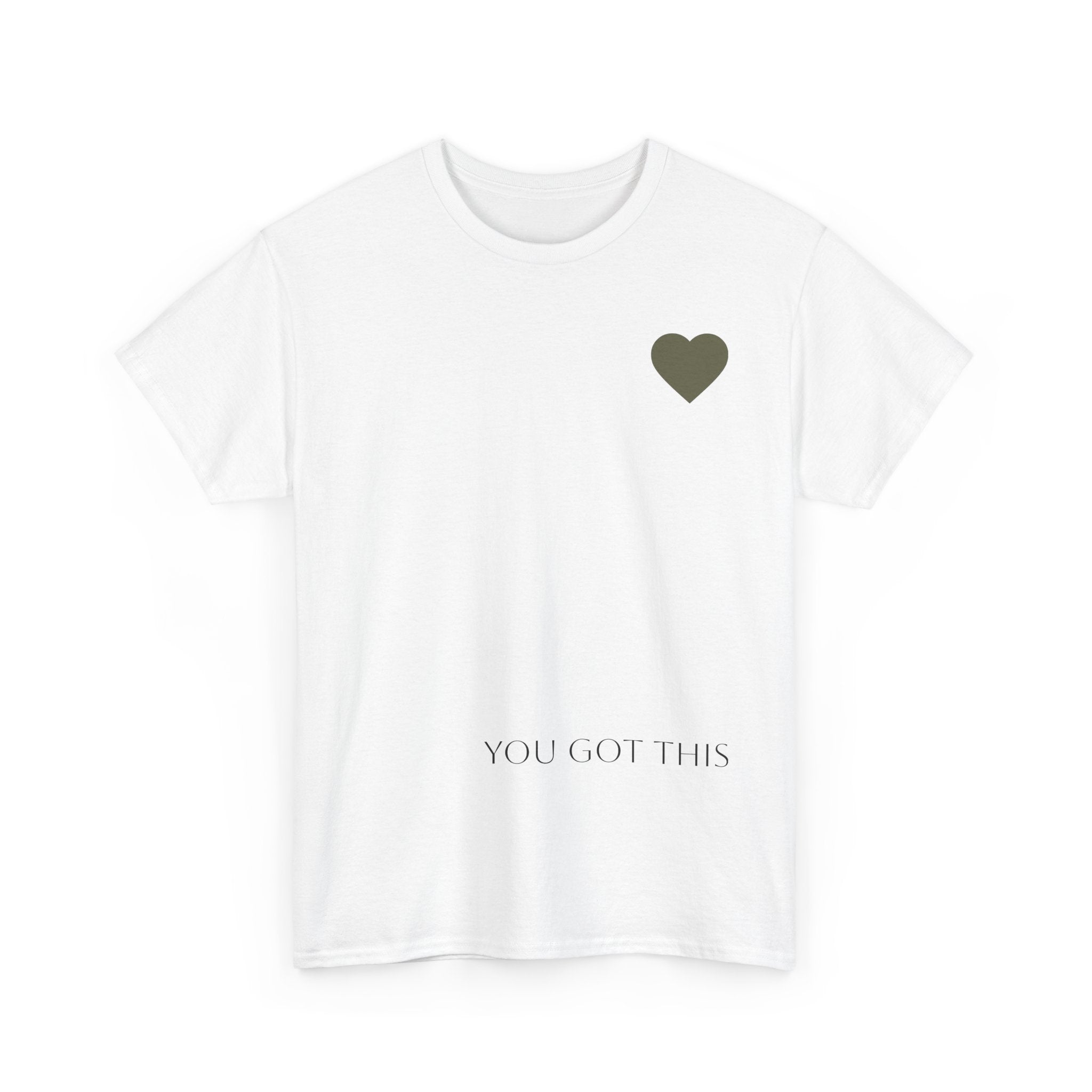 Motivational Heart Tee — "You Got This" Chest Print